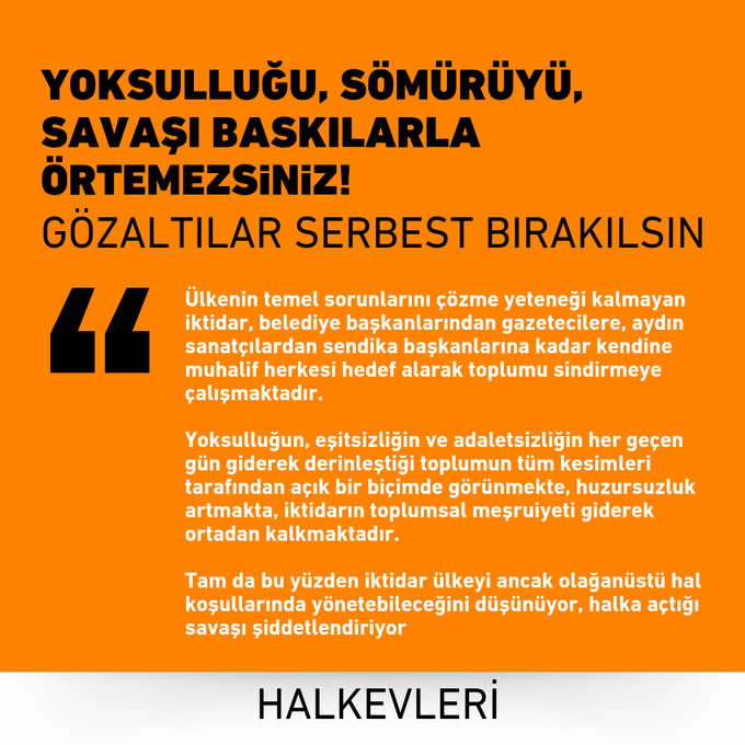 Yoksulluğu, sömürüyü, savaşı baskılarla örtemezsiniz