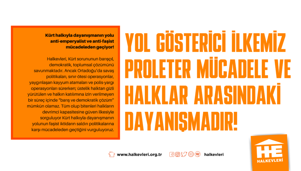 Yol gösterici ilkemiz proleter mücadele ve halklar arasındaki dayanışmadır!